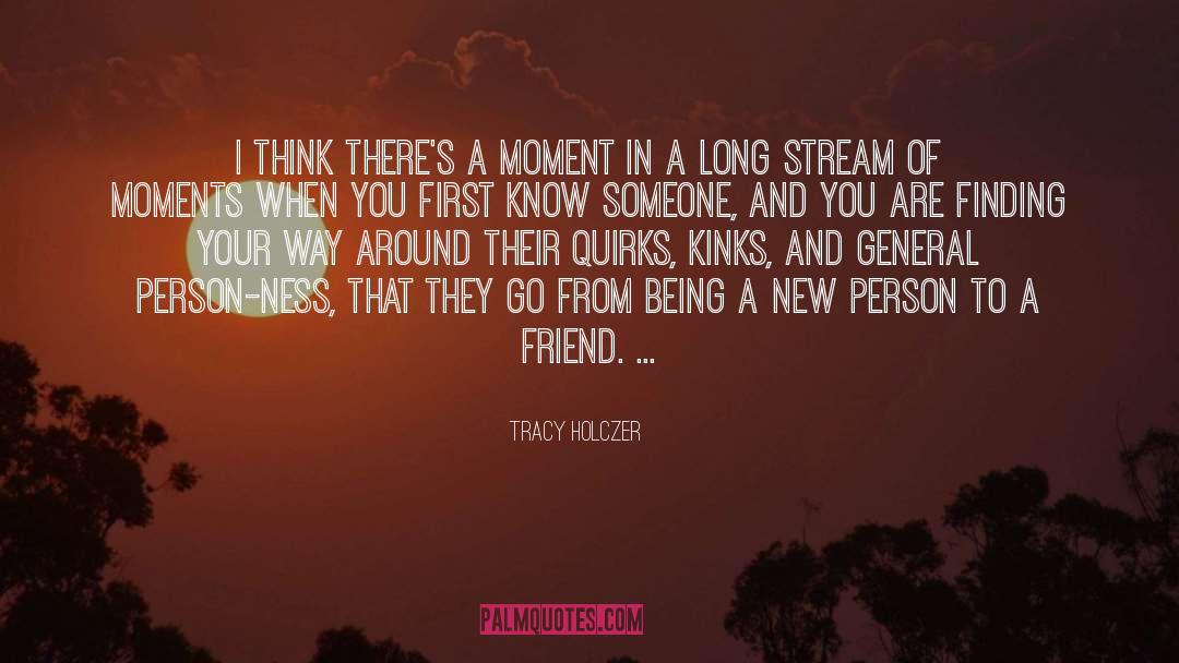 Tracy Holczer Quotes: I think there's a moment