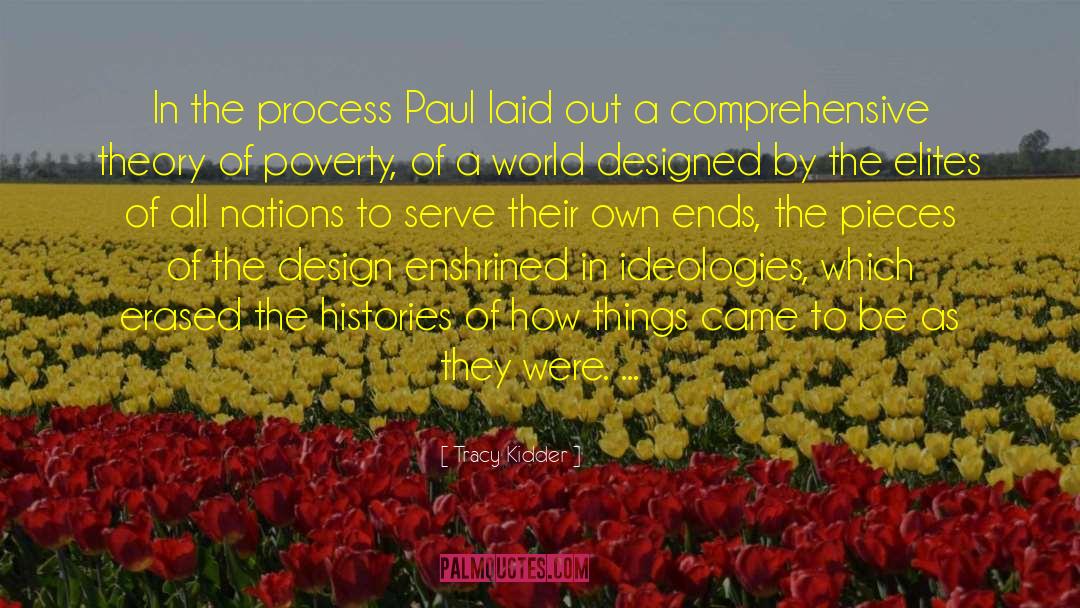 Tracy Kidder Quotes: In the process Paul laid