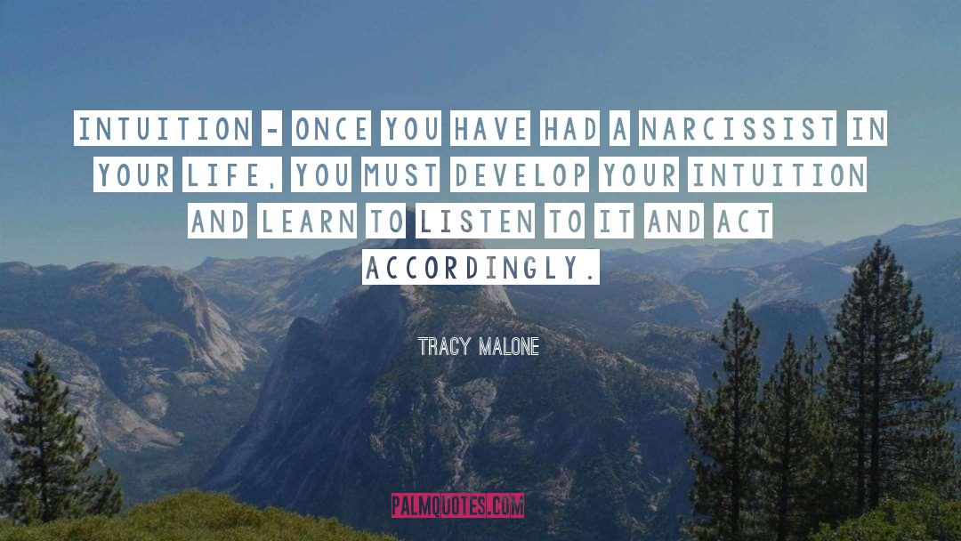 Tracy Malone Quotes: Intuition - Once you have