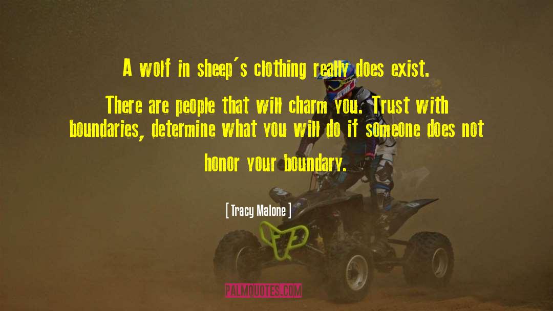 Tracy Malone Quotes: A wolf in sheep's clothing
