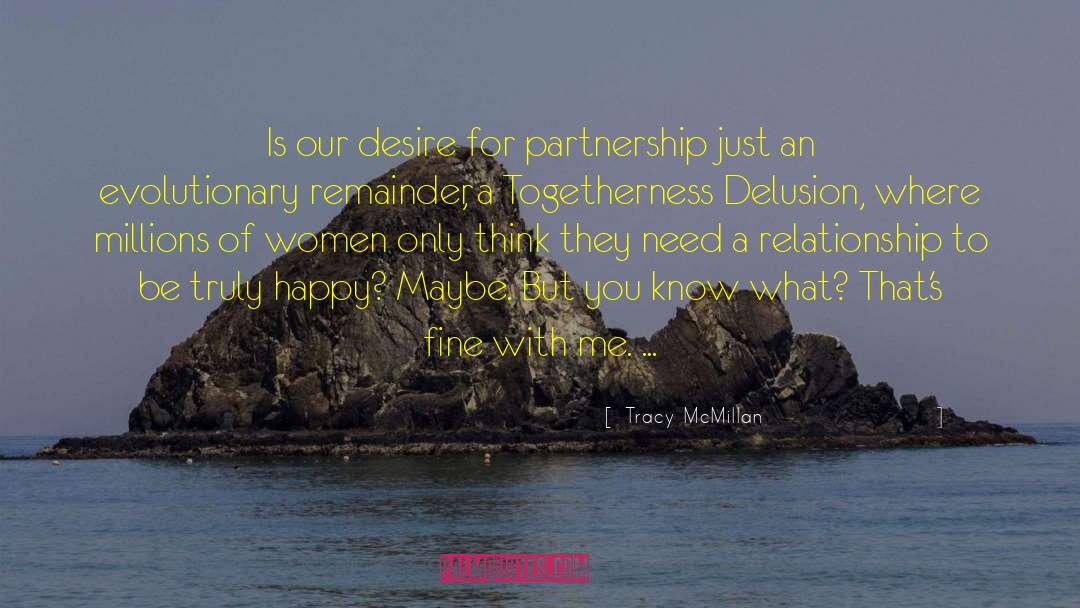 Tracy McMillan Quotes: Is our desire for partnership