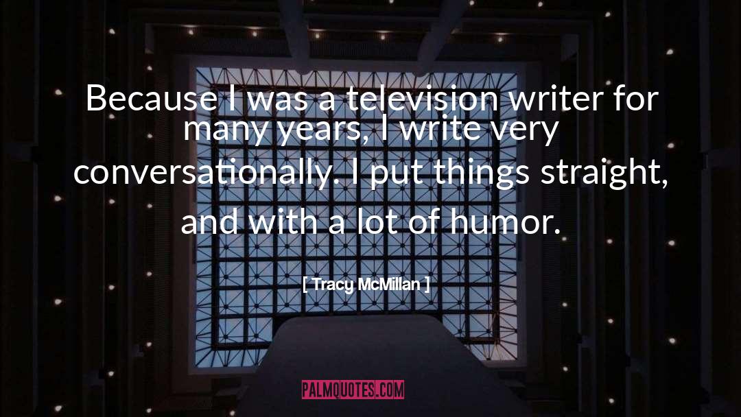 Tracy McMillan Quotes: Because I was a television