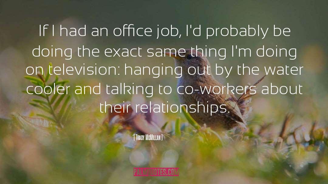 Tracy McMillan Quotes: If I had an office