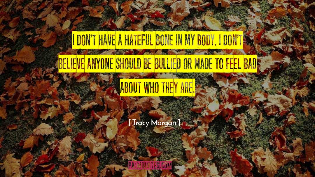 Tracy Morgan Quotes: I don't have a hateful
