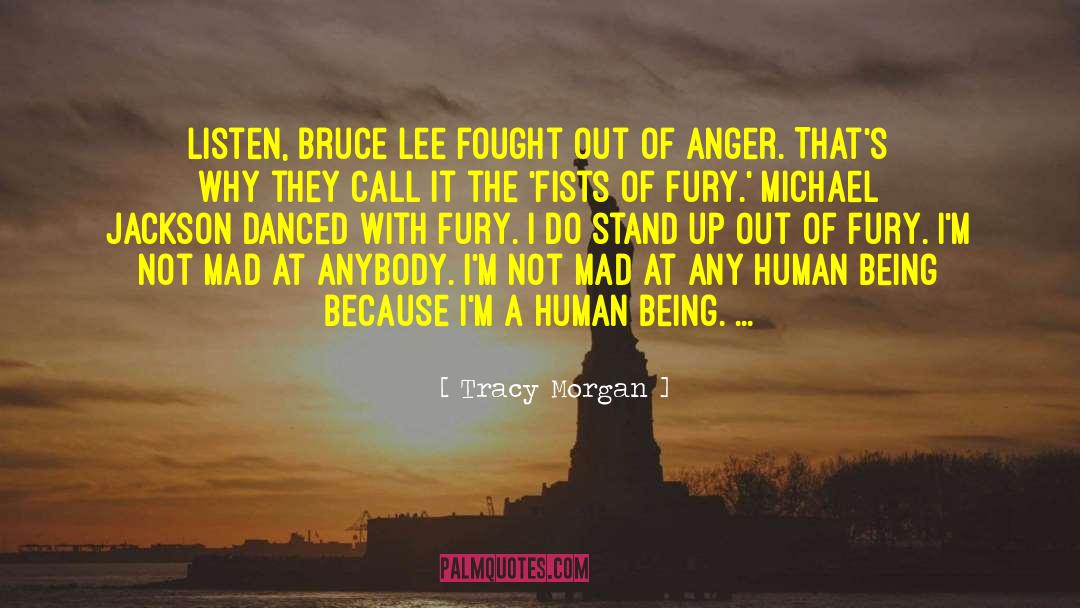 Tracy Morgan Quotes: Listen, Bruce Lee fought out