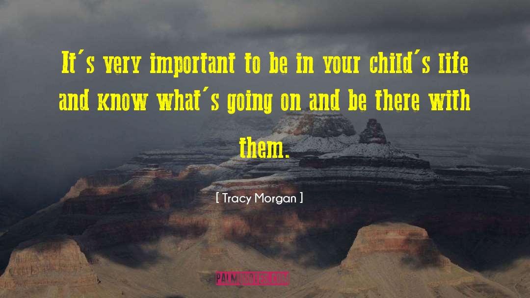 Tracy Morgan Quotes: It's very important to be