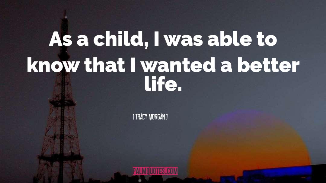 Tracy Morgan Quotes: As a child, I was