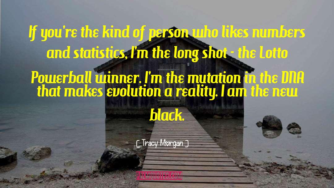 Tracy Morgan Quotes: If you're the kind of