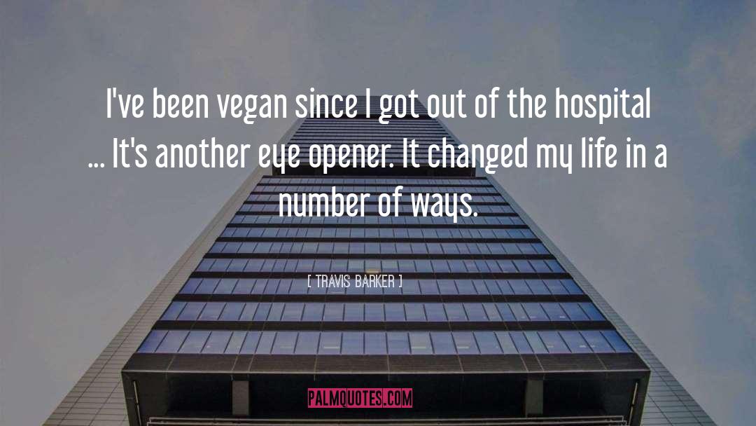 Travis Barker Quotes: I've been vegan since I