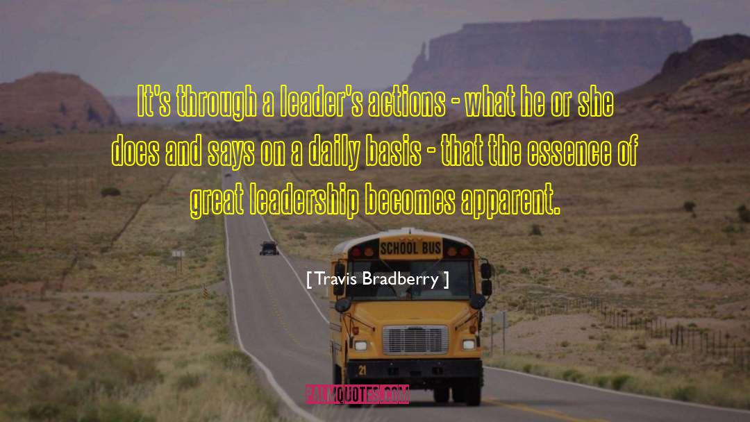 Travis Bradberry Quotes: It's through a leader's actions