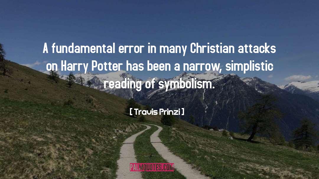 Travis Prinzi Quotes: A fundamental error in many