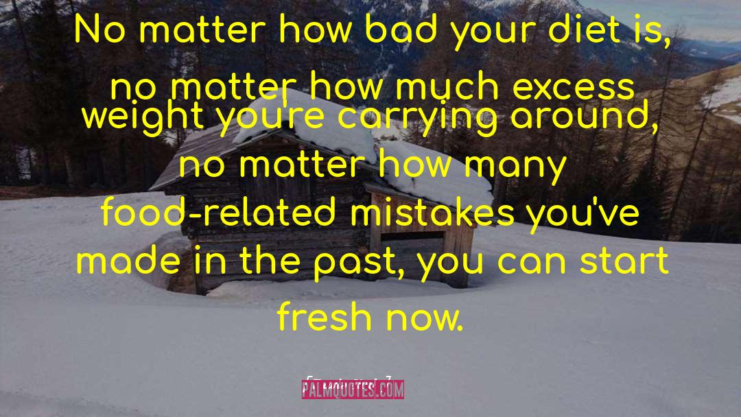 Travis Stork Quotes: No matter how bad your