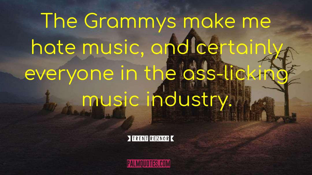 Trent Reznor Quotes: The Grammys make me hate