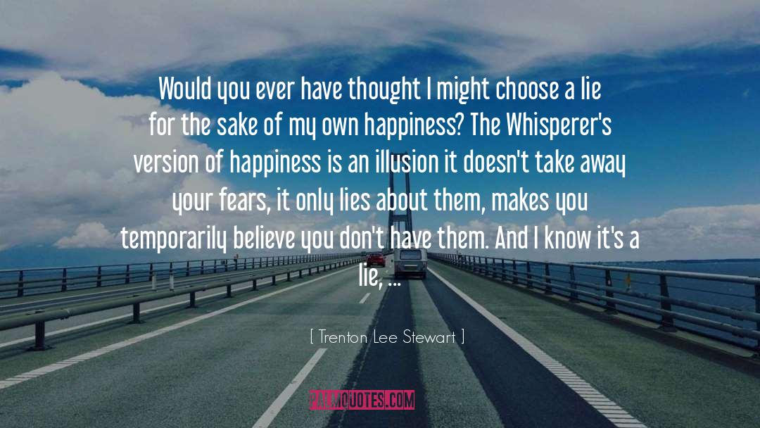 Trenton Lee Stewart Quotes: Would you ever have thought