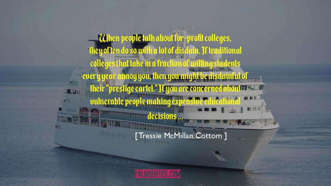 Tressie McMillan Cottom Quotes: When people talk about for-profit