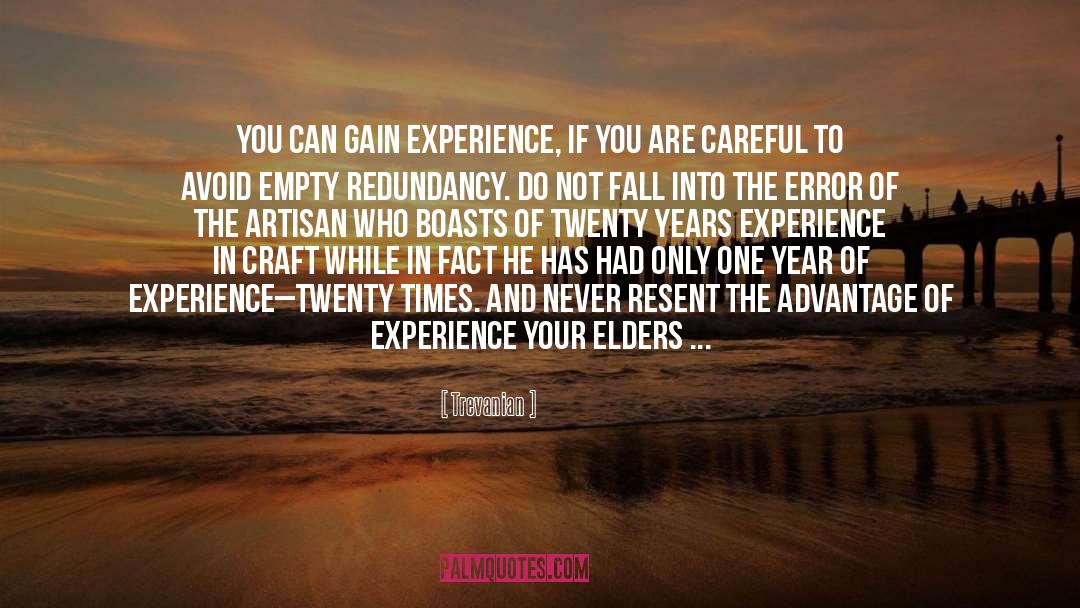Trevanian Quotes: You can gain experience, if