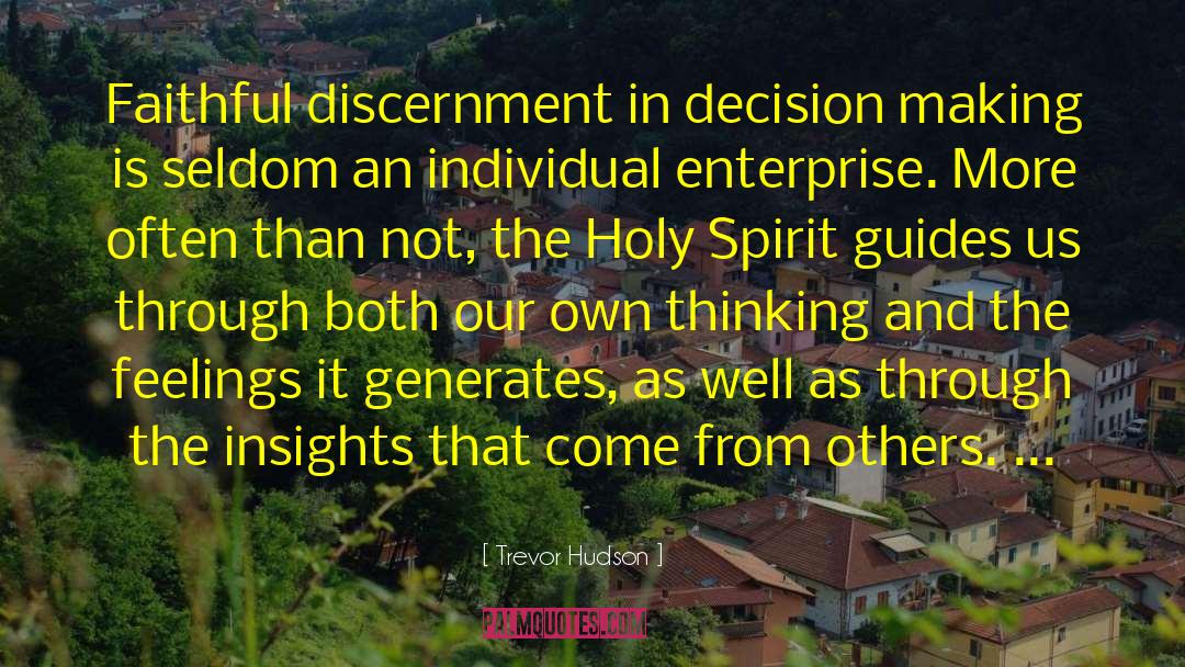 Trevor Hudson Quotes: Faithful discernment in decision making