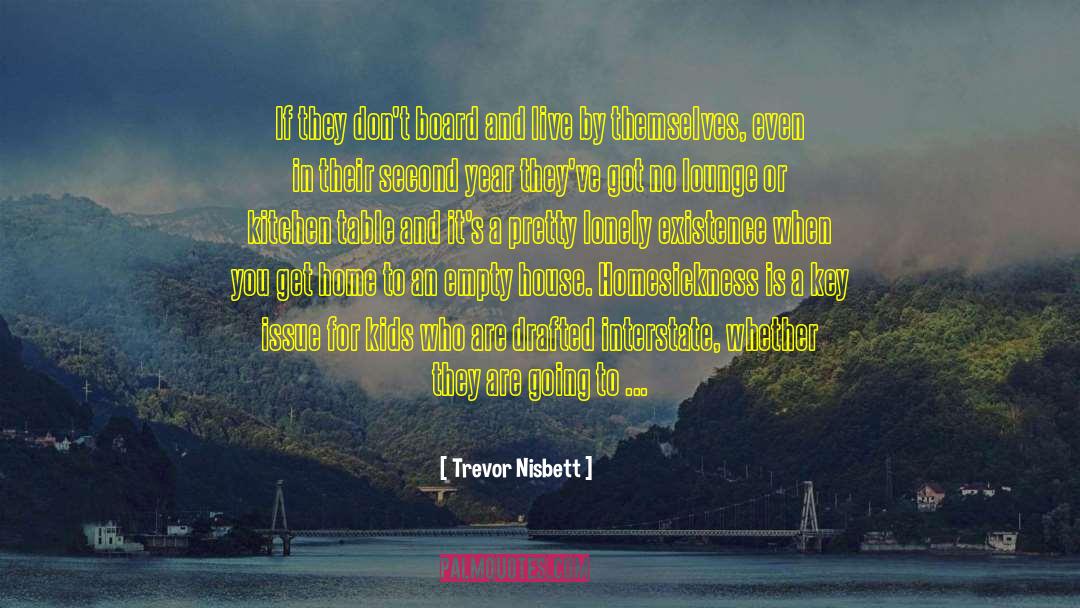 Trevor Nisbett Quotes: If they don't board and