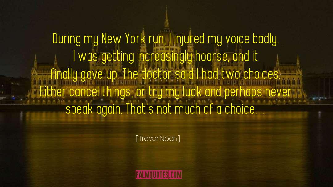 Trevor Noah Quotes: During my New York run,