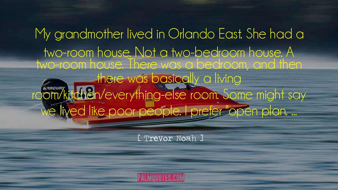 Trevor Noah Quotes: My grandmother lived in Orlando