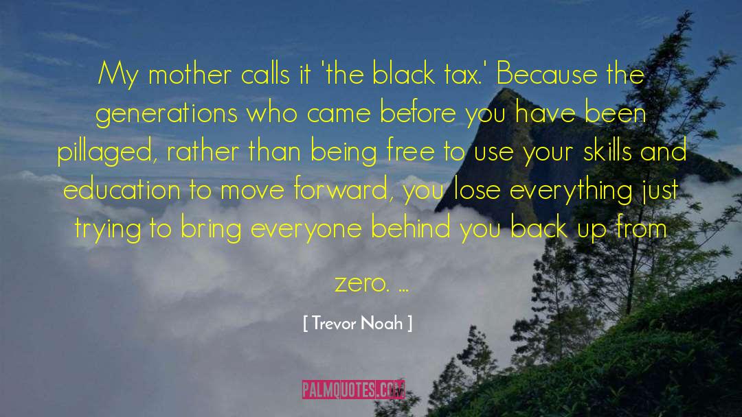 Trevor Noah Quotes: My mother calls it 'the