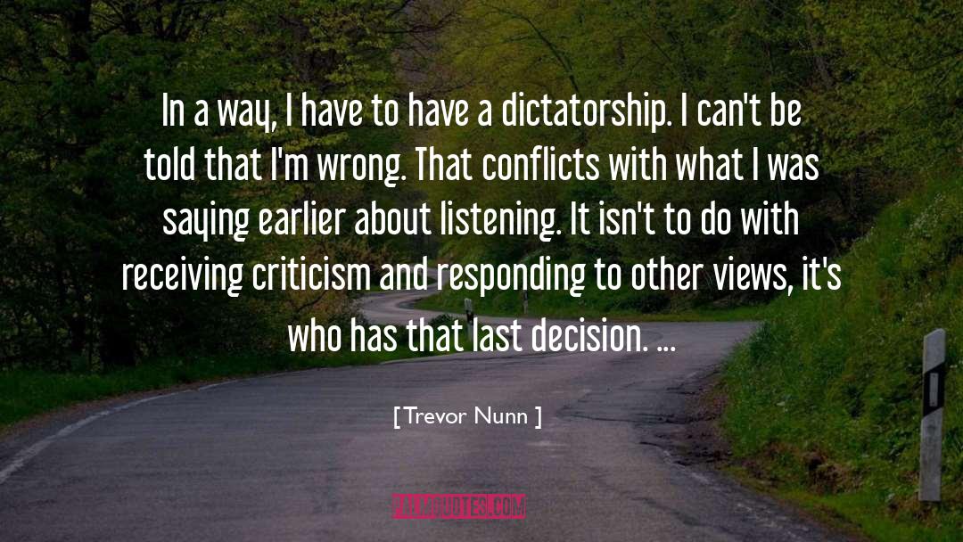 Trevor Nunn Quotes: In a way, I have