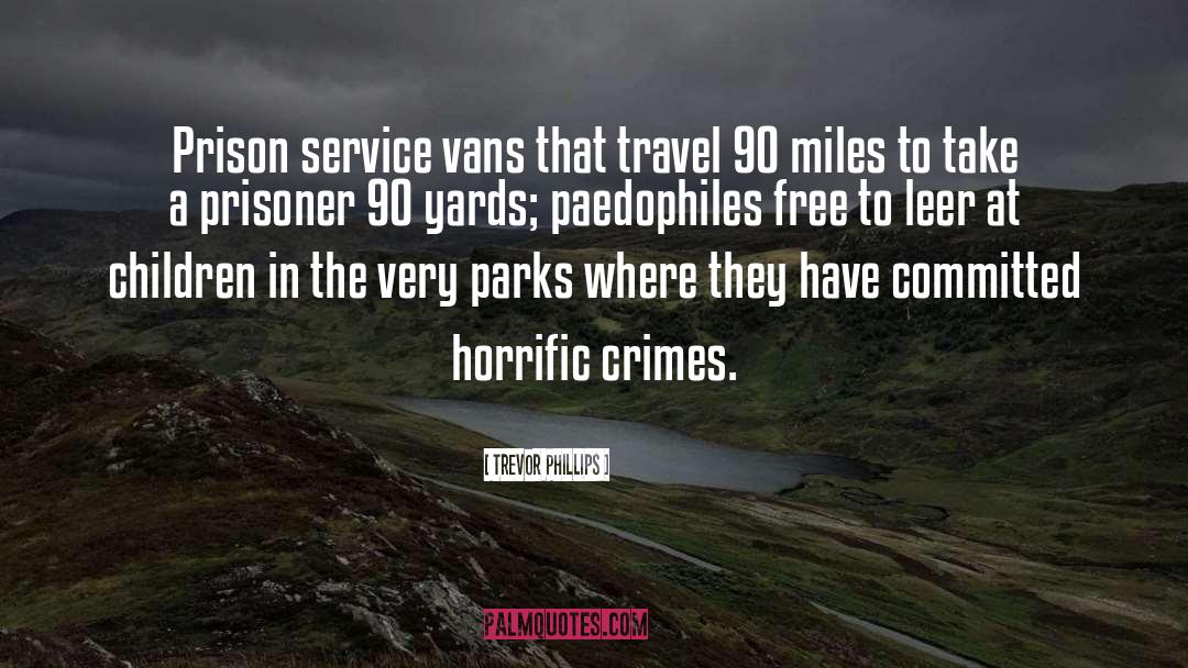 Trevor Phillips Quotes: Prison service vans that travel