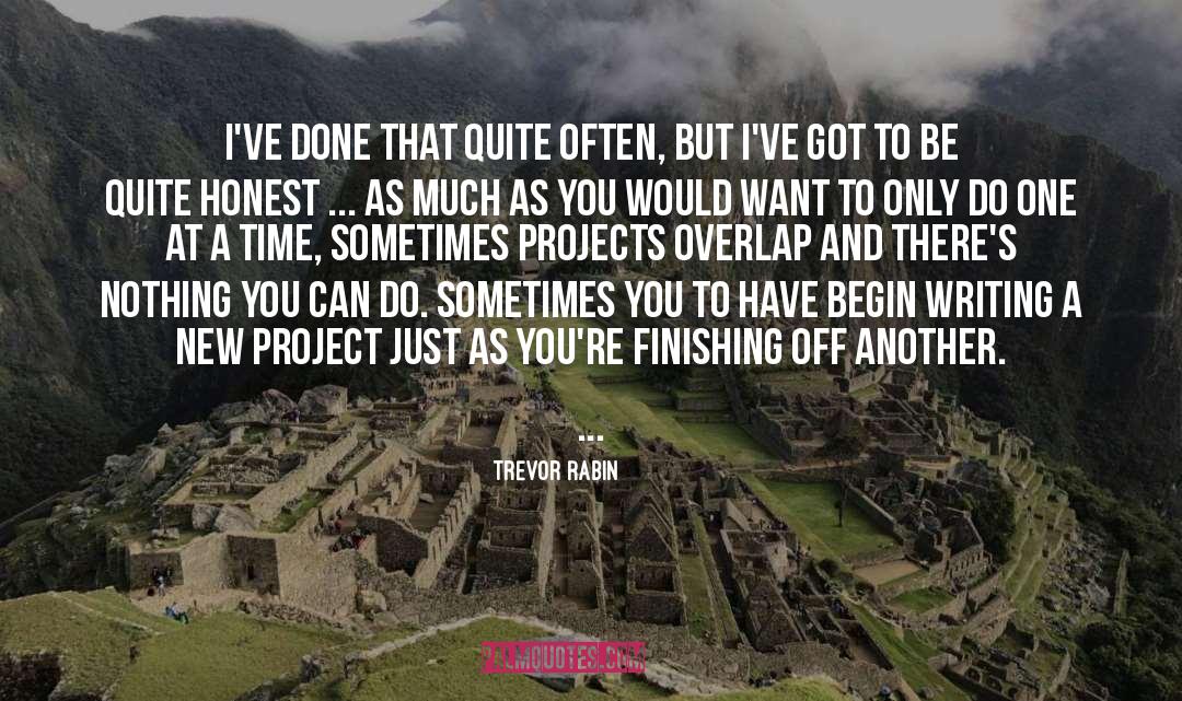 Trevor Rabin Quotes: I've done that quite often,