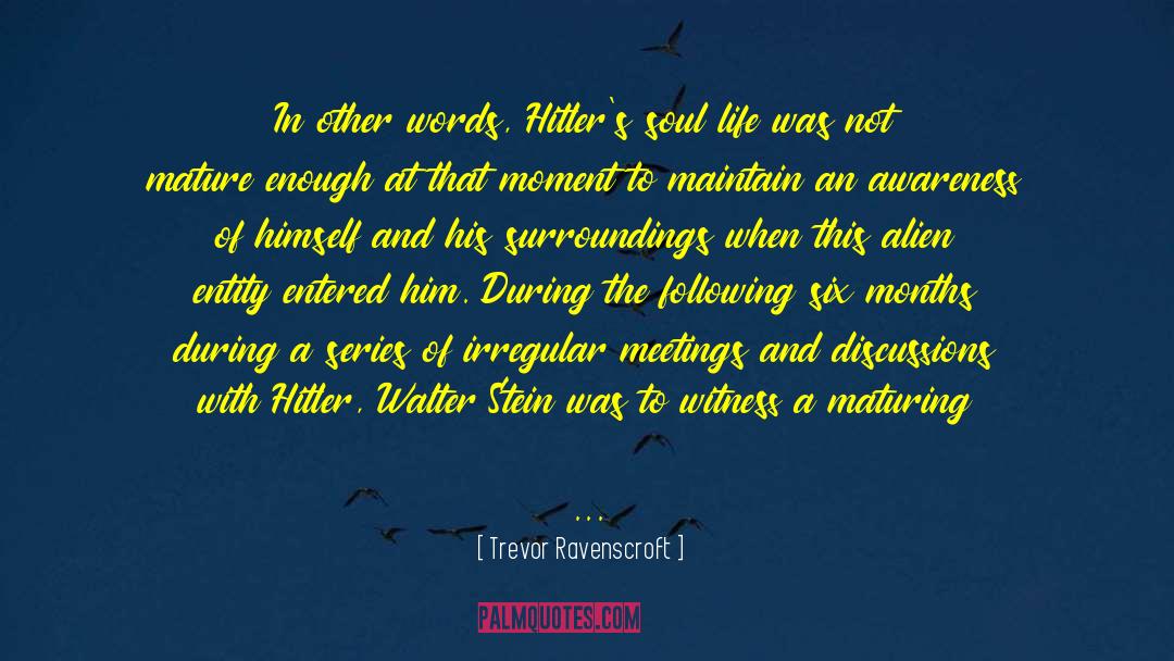 Trevor Ravenscroft Quotes: In other words, Hitler's soul