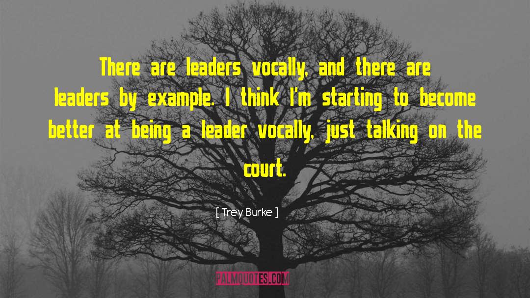 Trey Burke Quotes: There are leaders vocally, and