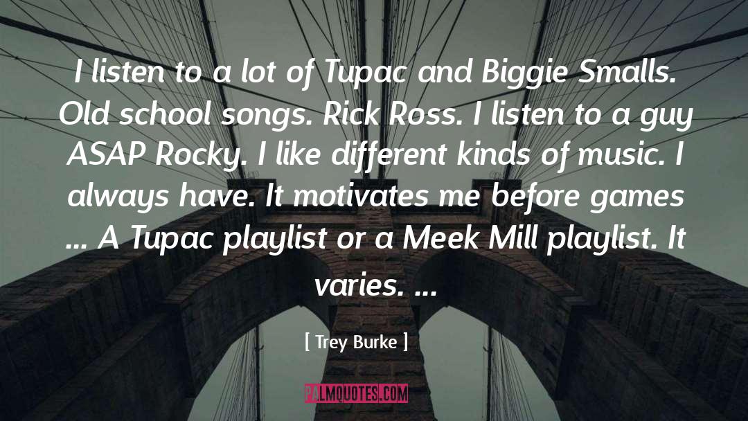 Trey Burke Quotes: I listen to a lot