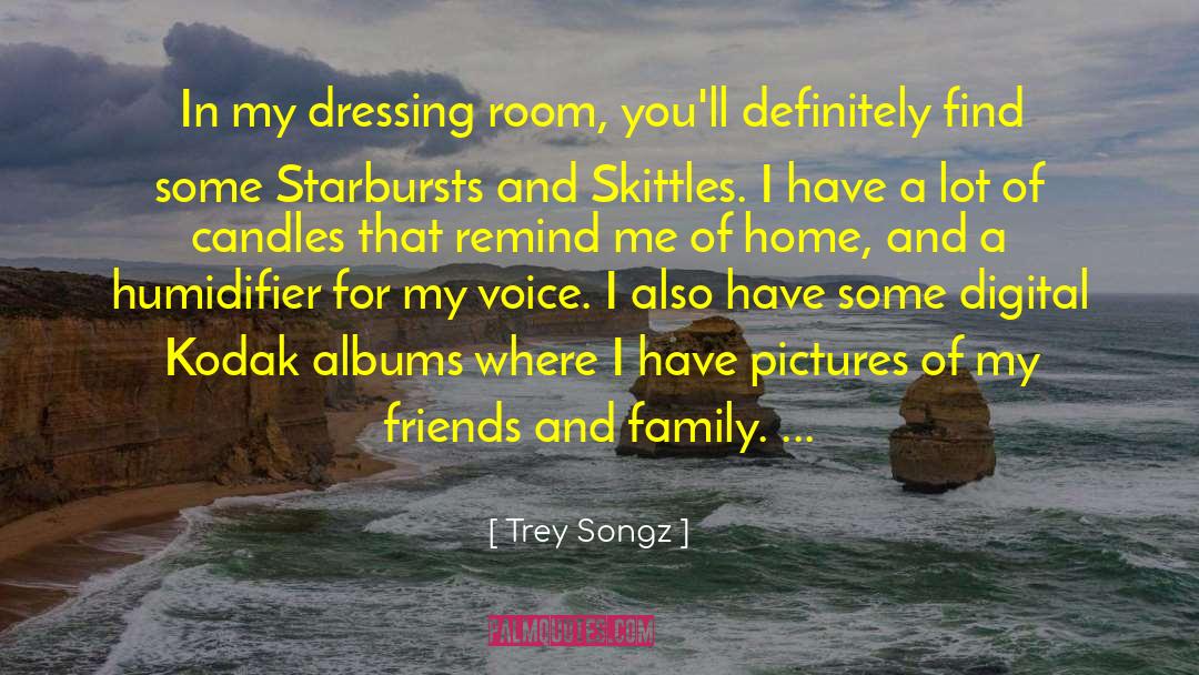 Trey Songz Quotes: In my dressing room, you'll