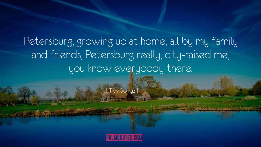 Trey Songz Quotes: Petersburg, growing up at home,