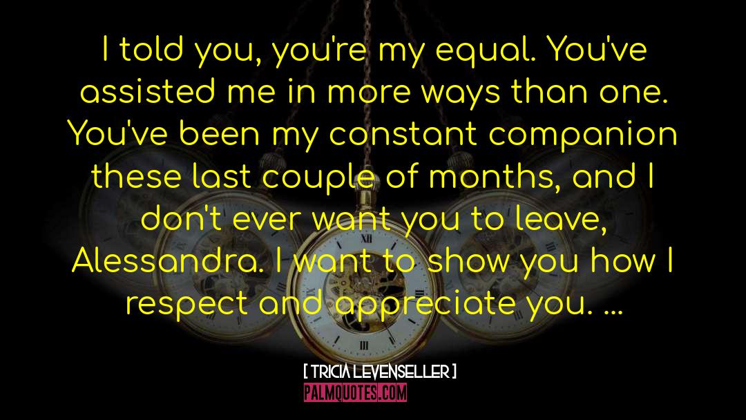 Tricia Levenseller Quotes: I told you, you're my