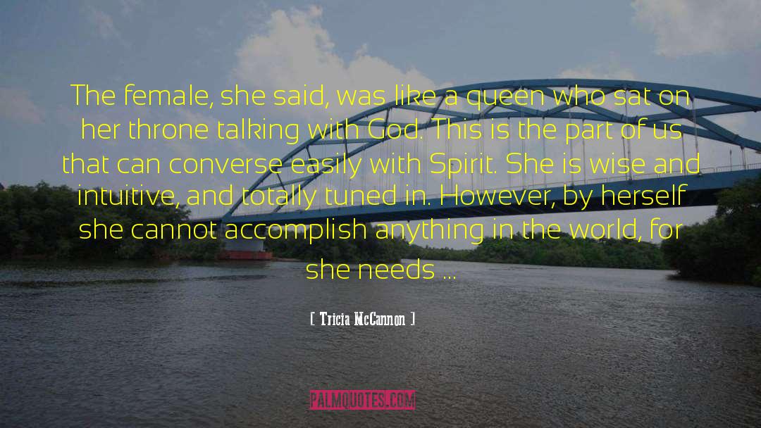 Tricia McCannon Quotes: The female, she said, was