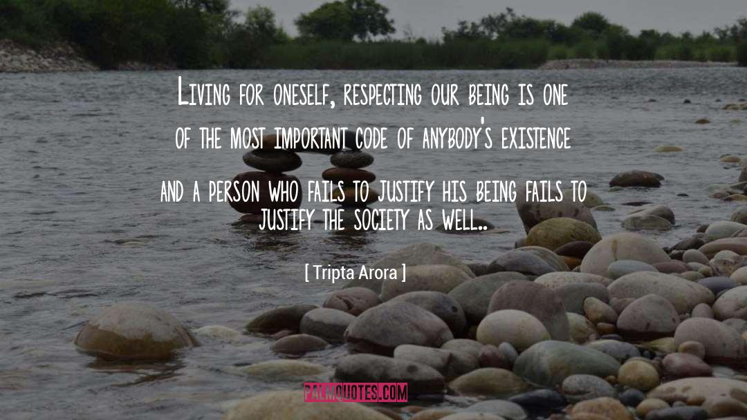 Tripta Arora Quotes: Living for oneself, respecting our