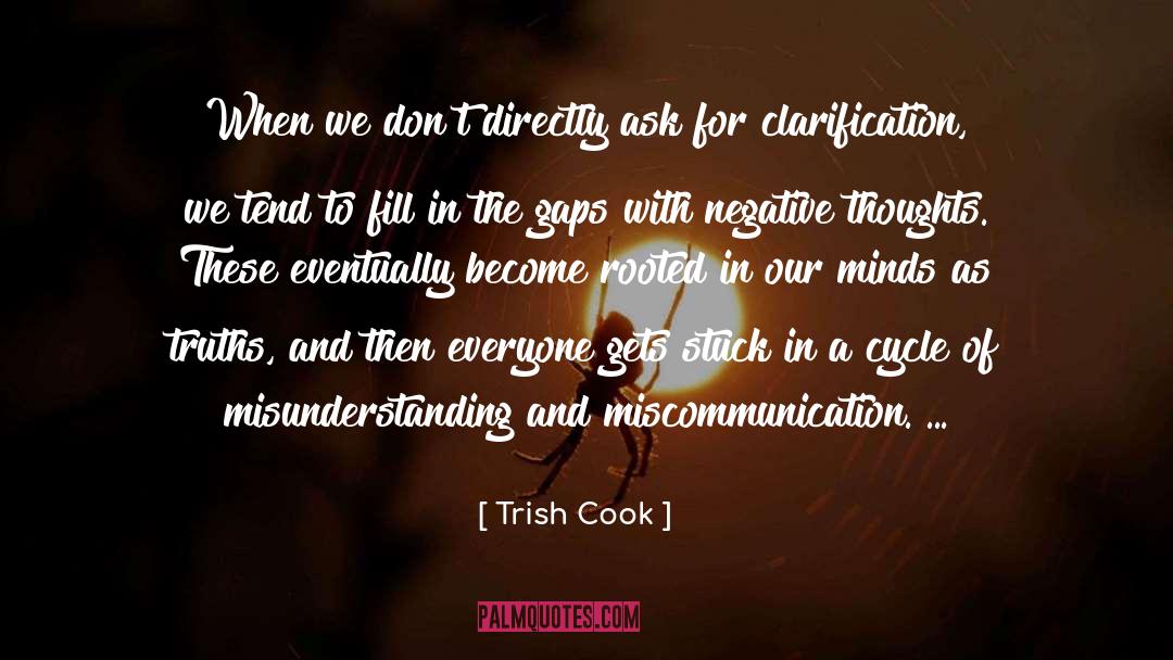 Trish Cook Quotes: When we don't directly ask