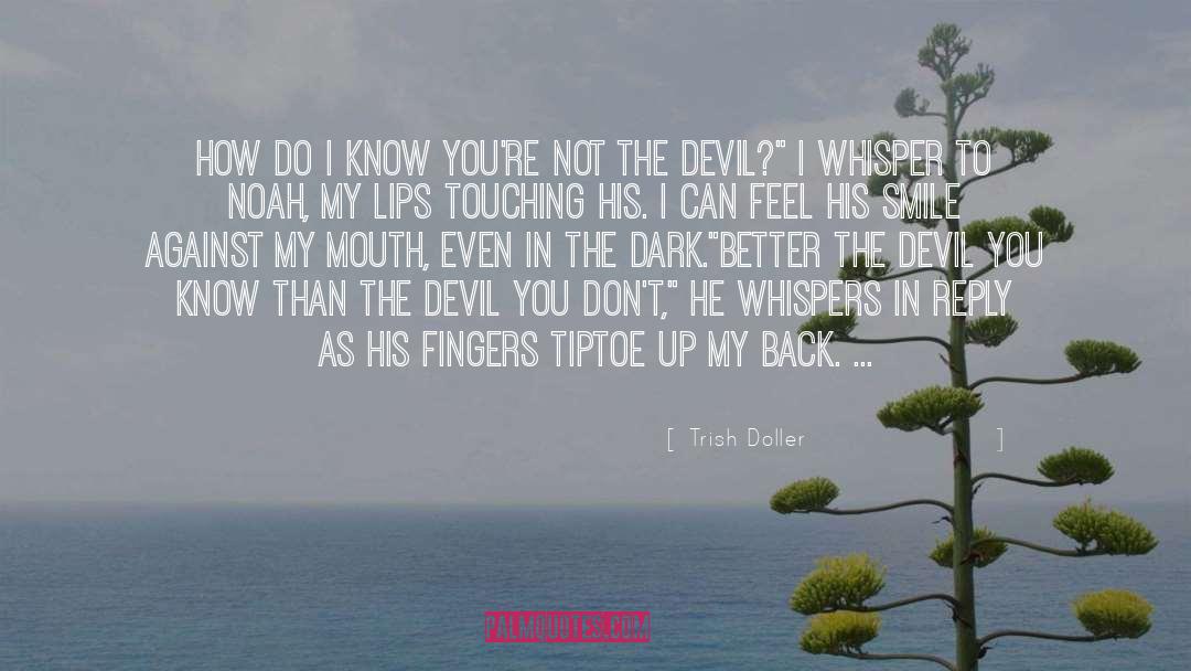 Trish Doller Quotes: How do I know you're