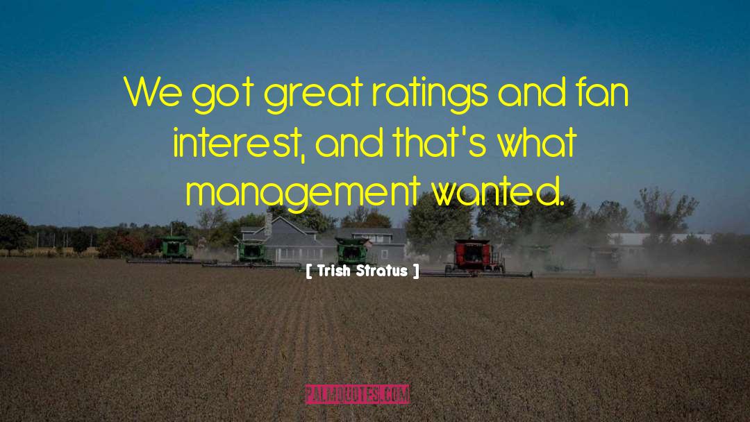 Trish Stratus Quotes: We got great ratings and