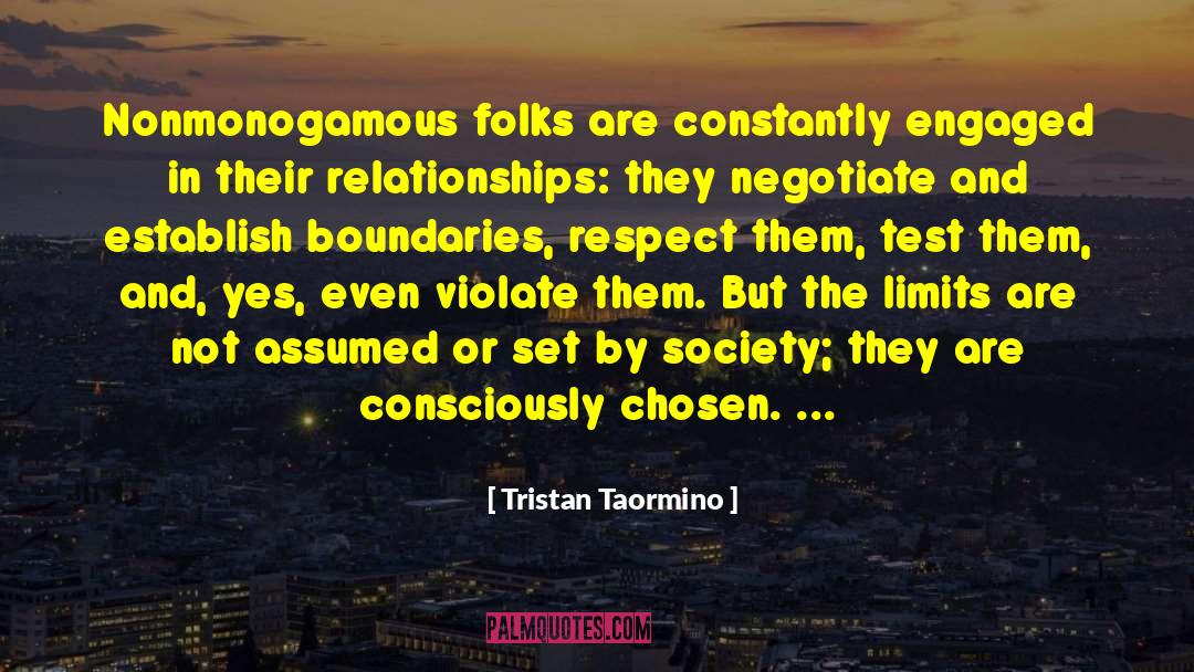Tristan Taormino Quotes: Nonmonogamous folks are constantly engaged