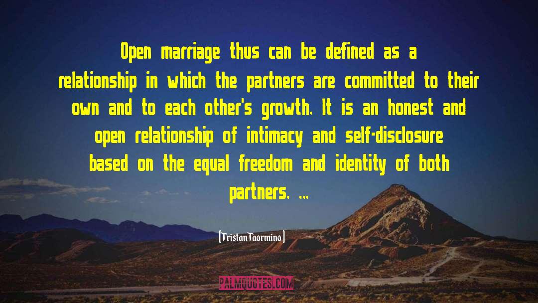 Tristan Taormino Quotes: Open marriage thus can be