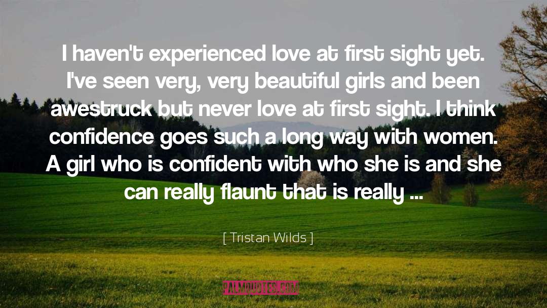 Tristan Wilds Quotes: I haven't experienced love at