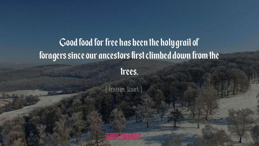 Tristram Stuart Quotes: Good food for free has