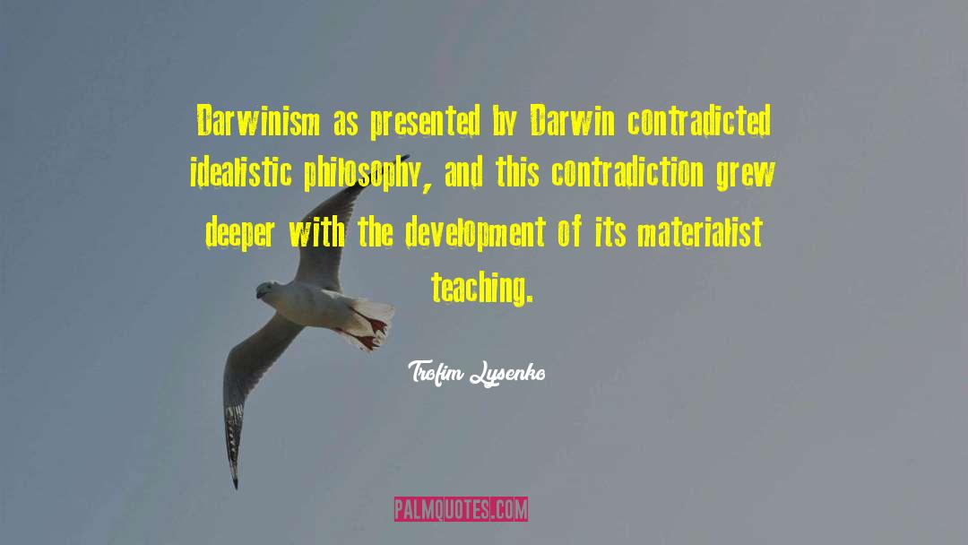 Trofim Lysenko Quotes: Darwinism as presented by Darwin