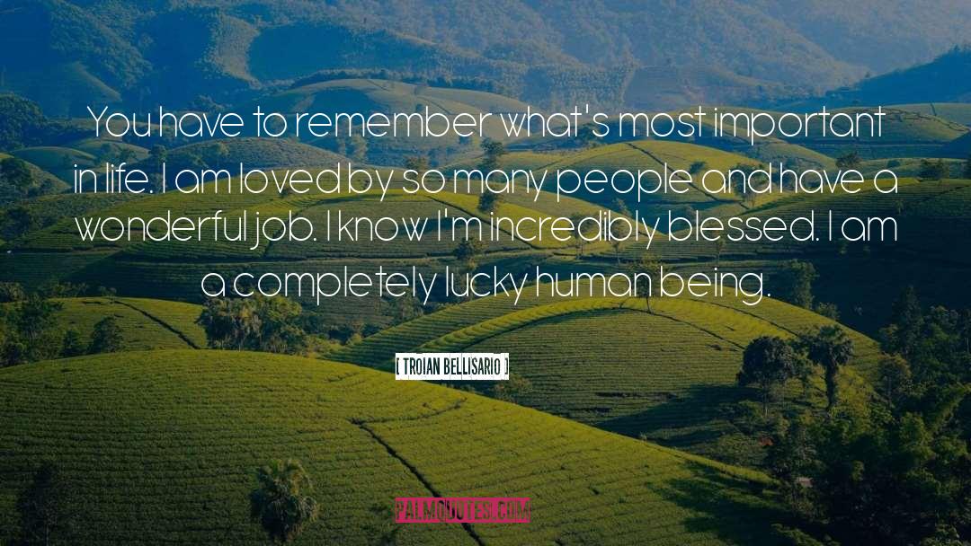 Troian Bellisario Quotes: You have to remember what's