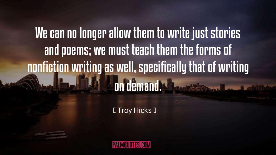 Troy Hicks Quotes: We can no longer allow