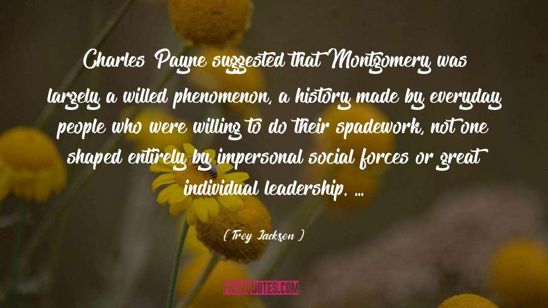 Troy Jackson Quotes: Charles Payne suggested that Montgomery