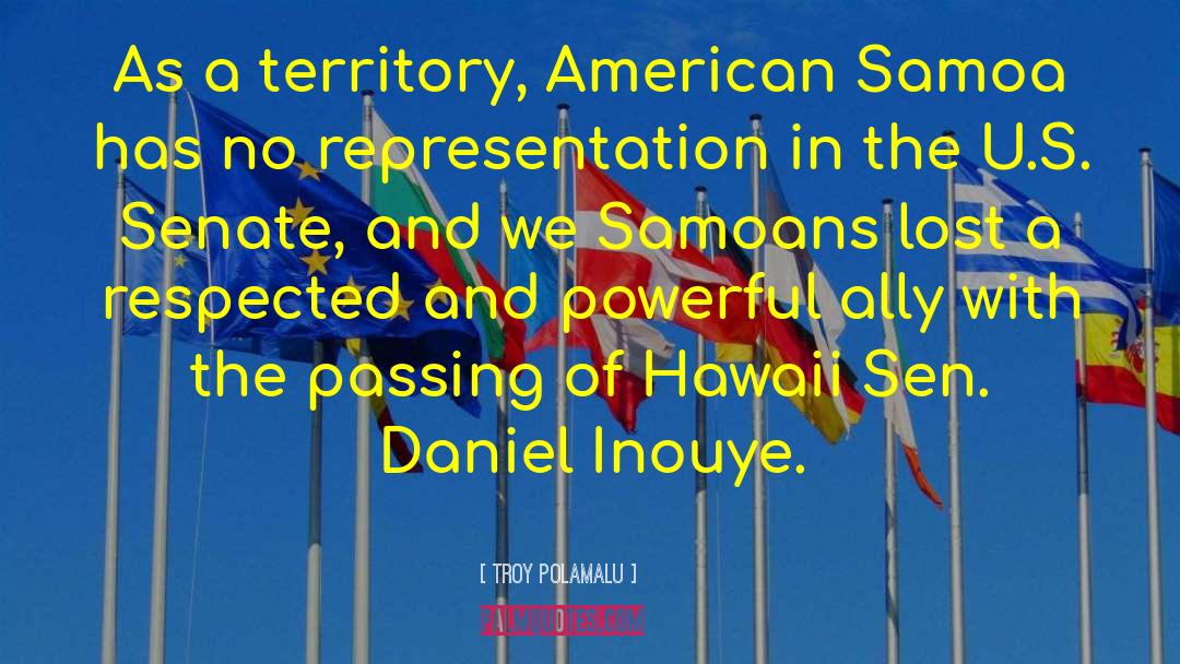 Troy Polamalu Quotes: As a territory, American Samoa