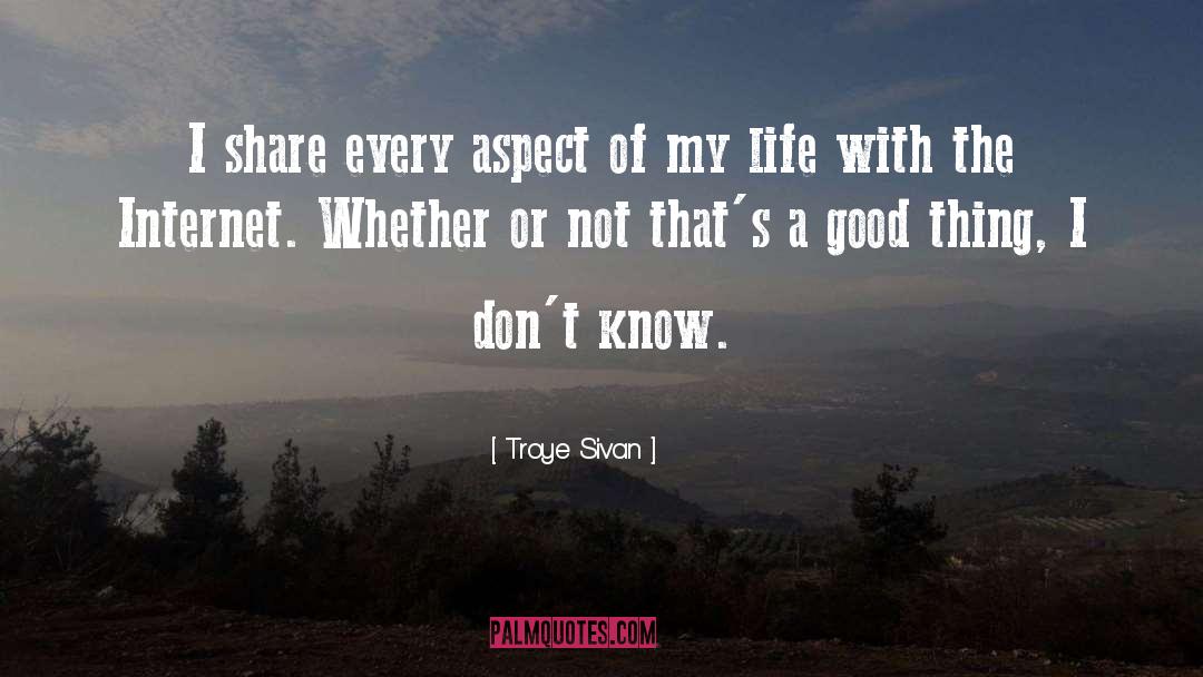 Troye Sivan Quotes: I share every aspect of