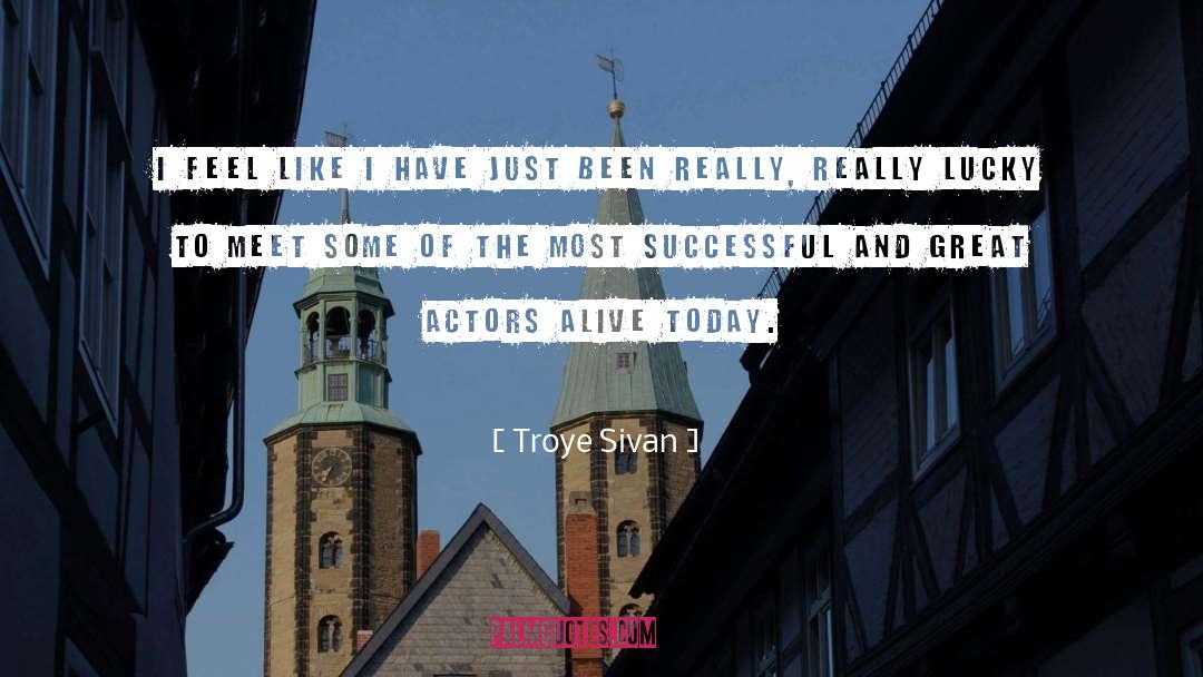 Troye Sivan Quotes: I feel like I have